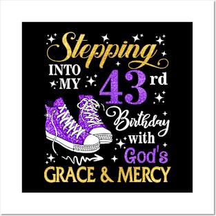 Stepping Into My 43rd Birthday With God's Grace & Mercy Bday Posters and Art